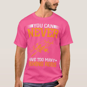Man kann nie zu viele Fischrouten haben T-Shirt