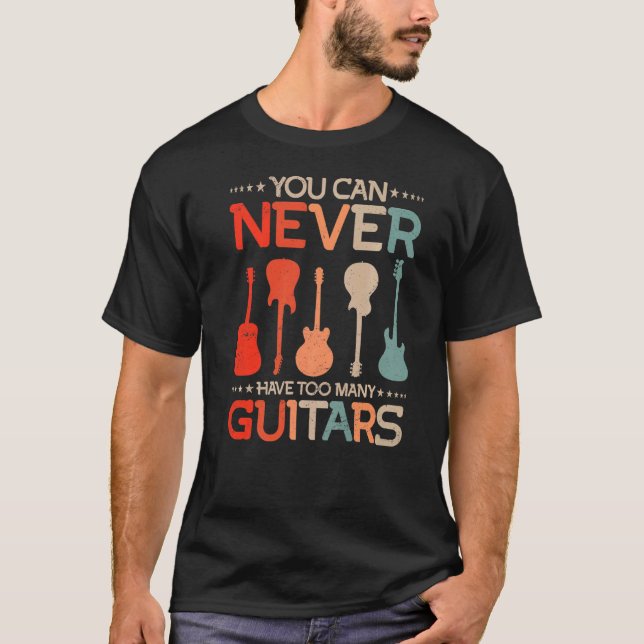 Man kann nie zu viele Gitarren für Gitarre haben T-Shirt (Vorderseite)