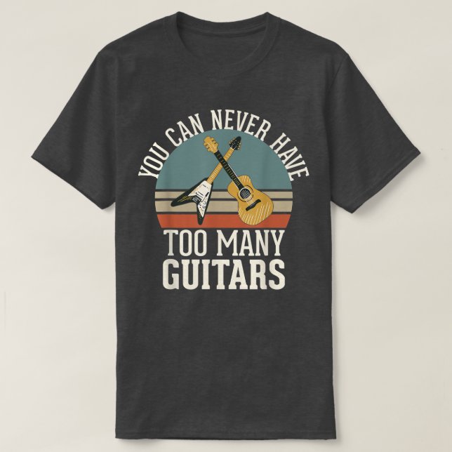 Man kann nie zu viele Gitarren haben 292 T-Shirt (Design vorne)