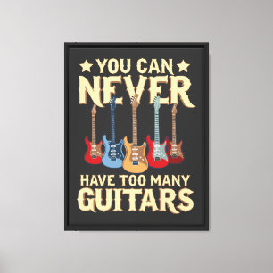 Man kann nie zu viele Gitarren haben Leinwanddruck