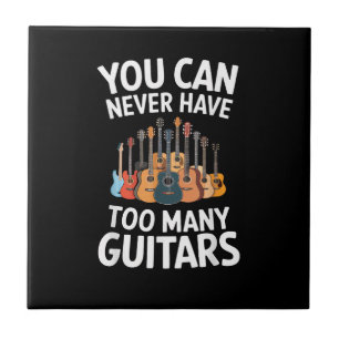 Man kann nie zu viele Gitarren haben, lustiger Mus Fliese