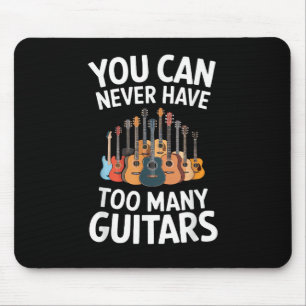 Man kann nie zu viele Gitarren haben, lustiger Mus Mousepad