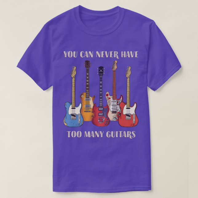 Man kann nie zu viele Gitarren Musiker lustig habe T-Shirt (Design vorne)