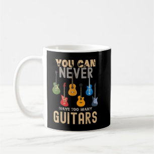 Man kann nie zu viele Gitarren-Shirts-Musik haben Kaffeetasse