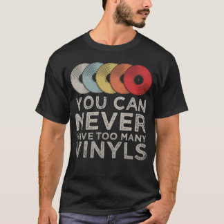 Man kann nie zu viele Platten haben Retro Vinyls T-Shirt