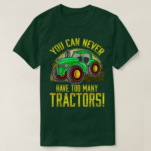 Man kann nie zu viele Traktoren Bauer Landwirtscha T-Shirt (Design vorne)