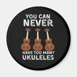 Man kann nie zu viele Ukuleles haben Magnet