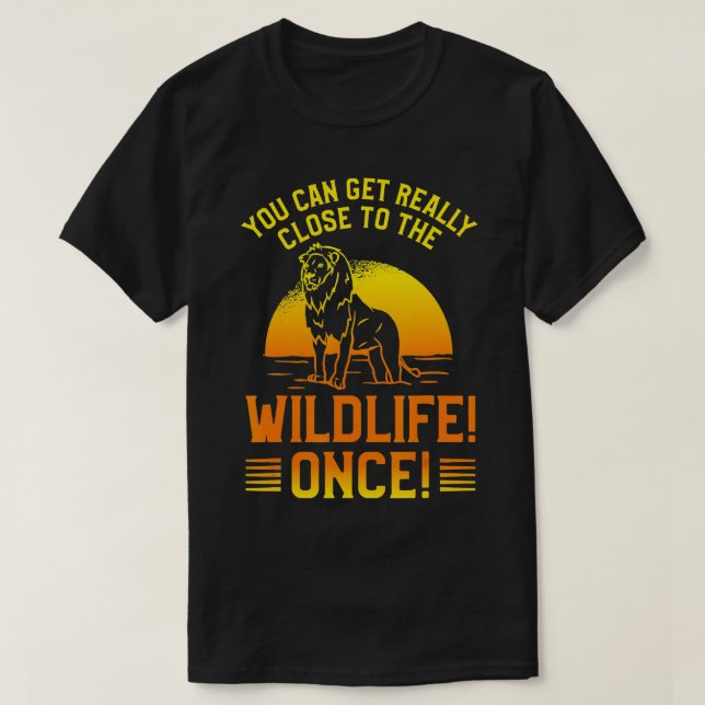 Man kann sich einmal in Safa wirklich Nah werden T-Shirt (Design vorne)