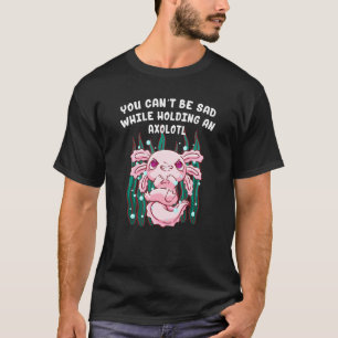Man kann sich trauen, wenn man einen Axolotl Salam T-Shirt