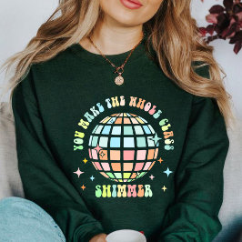 Man macht die ganze Klasse schimmern | Geschenk de Sweatshirt