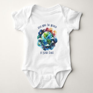 Man macht die Welt zu einem besseren Ort Baby Strampler