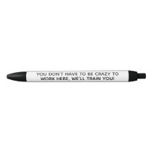 Man muss nicht verrückt sein, um hier zu arbeiten