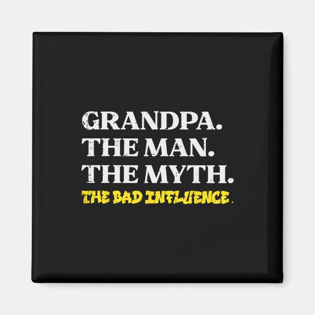 Man Myth Bad Influence Funny Vathers Großeltern D Magnet (Vorne)