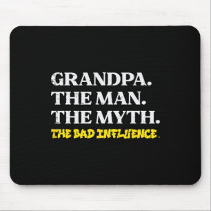 Man Myth Bad Influence Funny Vathers Großeltern D Mousepad