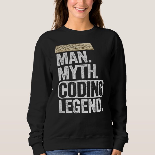 Man Myth Coding Legend Coder Vater Geek Computer P Sweatshirt (Vorderseite)