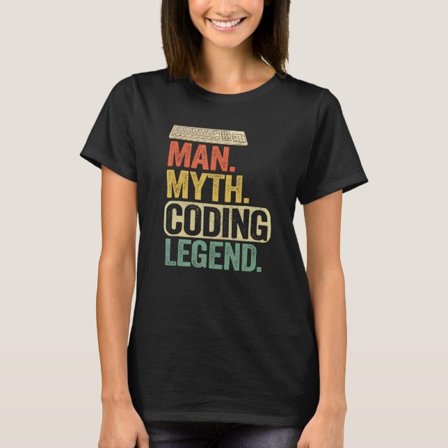 Man Myth Coding Legend Coder Vater Geek Computer P T-Shirt (Vorderseite)