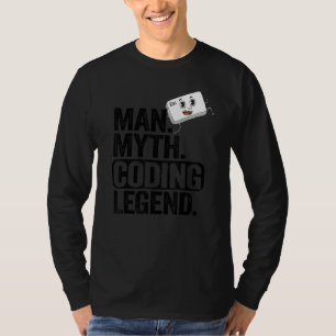 Man Myth Coding Legend Coder Vater Geek Computer P T-Shirt