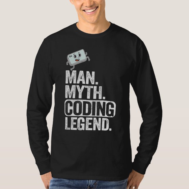 Man Myth Coding Legend Coder Vater Geek Computer P T-Shirt (Vorderseite)