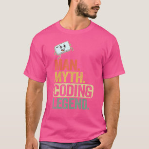 Man Myth Coding Legend Coder Vater Geek Computer P T-Shirt