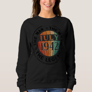 Man Myth Legend Juli 1942 80. Geburtstag 80 Jahre Sweatshirt