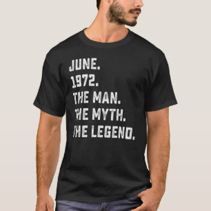 Man Myth Legend Juni 1972 50. Geburtstag 50 Jahre T-Shirt