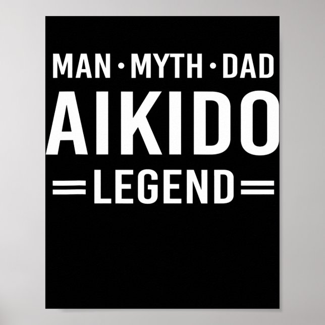 Man Myth Legend Vater Aikido Poster (Vorne)