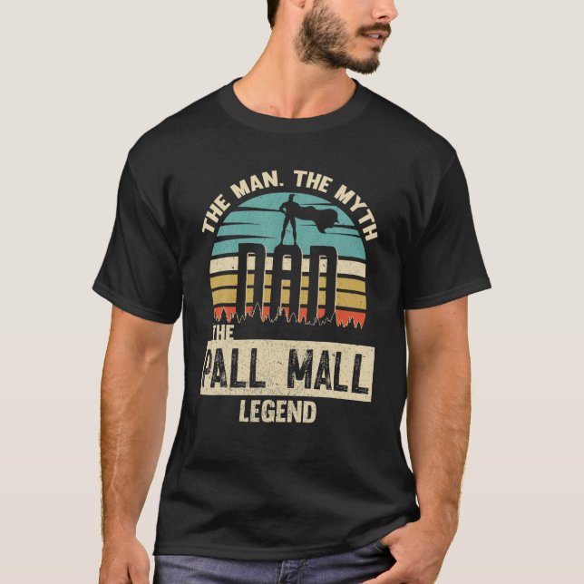 Man Myth Legend Vater Pall Mall Phantastisch Playe T-Shirt (Vorderseite)
