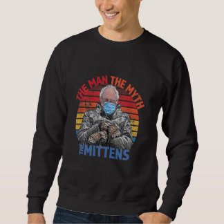 Man Myth Mittens Funny Einweihung Bernie Sanders Sweatshirt