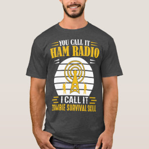 Man nennt es Ham Radio T-Shirt