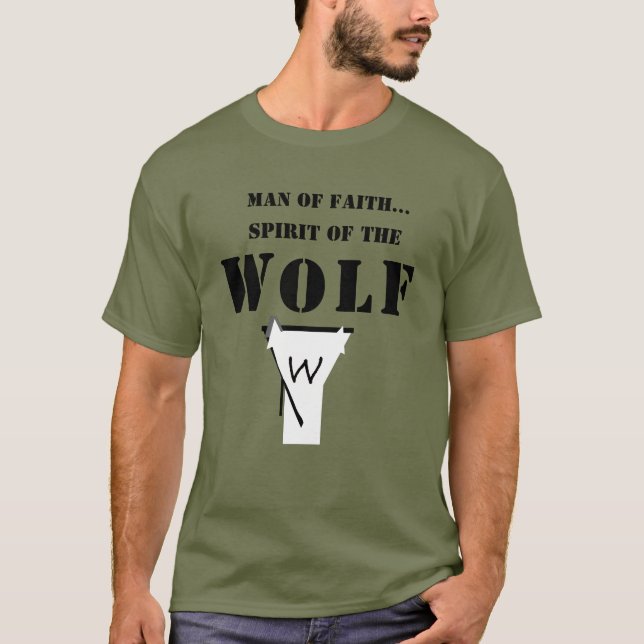 Man of Faith ...Spirit of The Wolf SHIRT (Vorderseite)