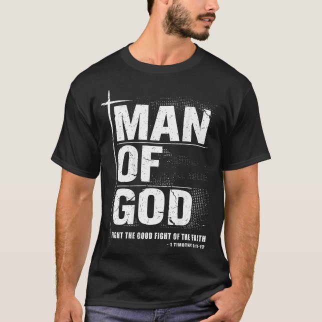Man Of God Christian Dad Bible Verse Timothy 6 11  T-Shirt (Vorderseite)