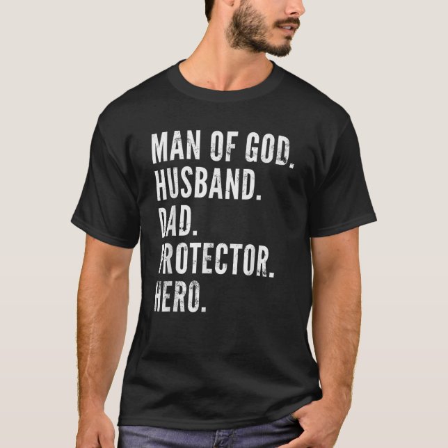 Man of God Husband Dad Protector Hero  T-Shirt (Vorderseite)