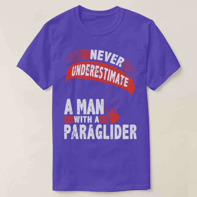 Man Paraglider Parachute nie unterschätzen T-Shirt (Design vorne)