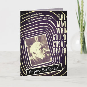 Man Who Could Cheat Death Birthday Card Karte