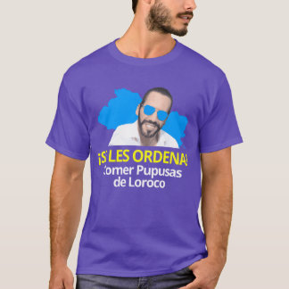 Man wird aufgefordert, Pupusas de Loroco Nayib Buk T-Shirt
