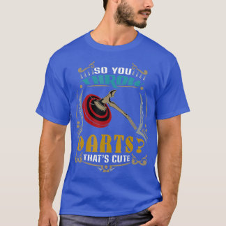 Man wirft also Darts Huh diesen Niedlichen Ax-Wurf T-Shirt