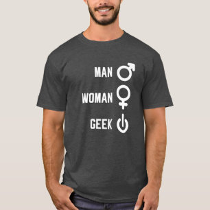 Man Woman Geek Gift T-Shirt