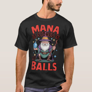 Mana wird im Rpg Humor Fantasy Zauberer gespeicher T-Shirt
