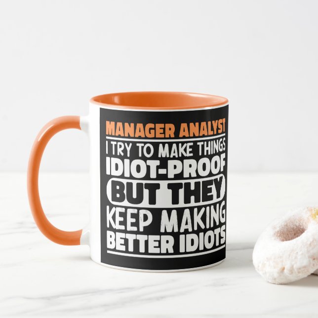 Manager Analyst Ich versuche, Dinge idiot Beweise  Tasse (Mit Donut)