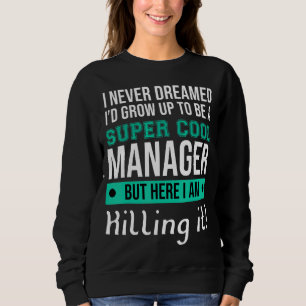 Manager Boss Manager Sweatshirt