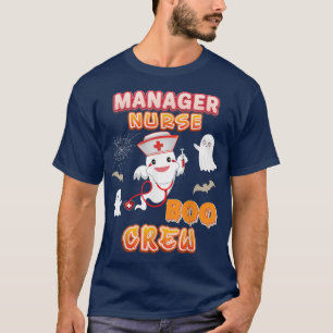 Manager Nurse Boo Crew Halloween Ghost Hexenkumpk T-Shirt