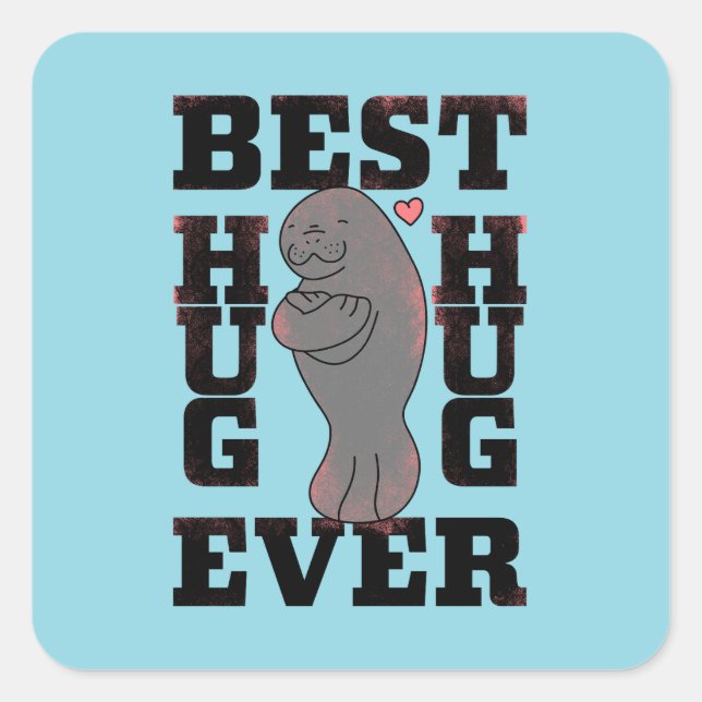 Manatee - Best Hug Ever - Hug - ASL Design Quadratischer Aufkleber (Vorderseite)