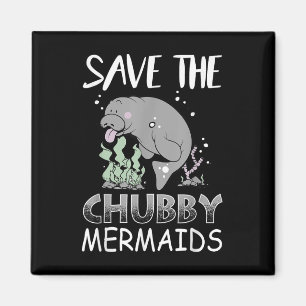 Manatee Earth Day T Shirt Rette die Chubby Mermaid Magnet