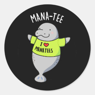 Manatee Funny Animal Pun Dark BG Runder Aufkleber