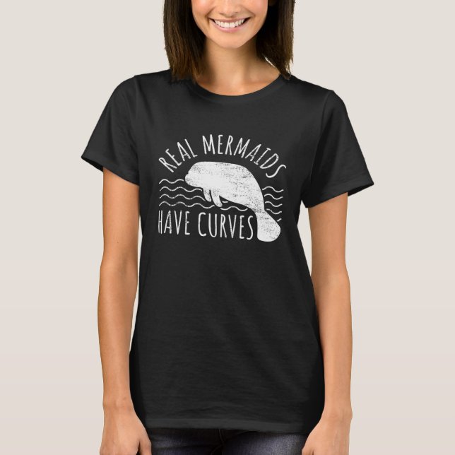 Manatee I Real Mermaids Have Curves I Chubby Manat T-Shirt (Vorderseite)