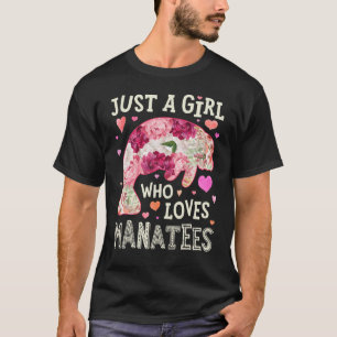 Manatee Nur Ein Mädchen Das Seekuh-Blumen-Frauen L T-Shirt