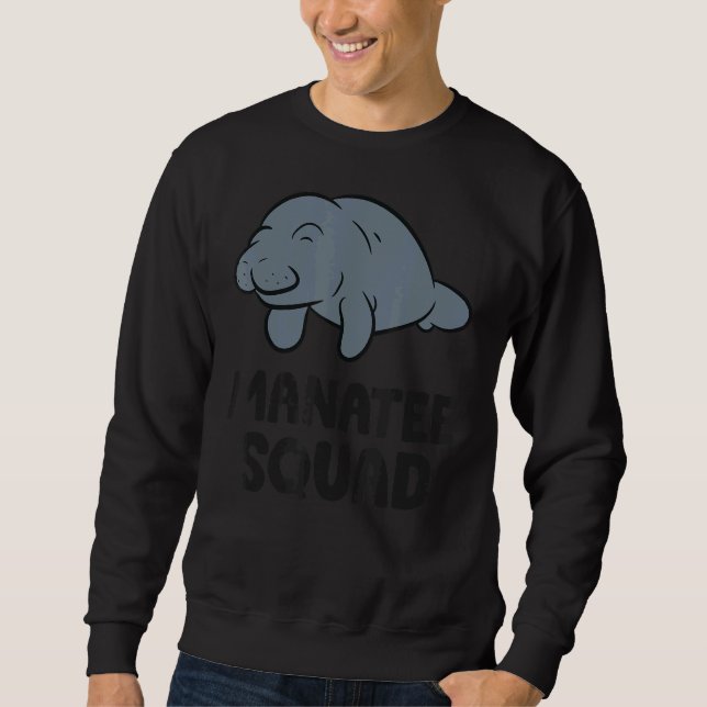 Manatee Squad Water Ocean Manatee Sweatshirt (Vorderseite)