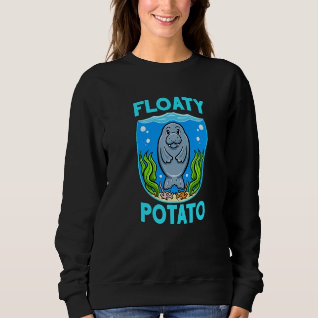 Manatees Sea Cow Floaty Potato Manatee Sweatshirt (Vorderseite)
