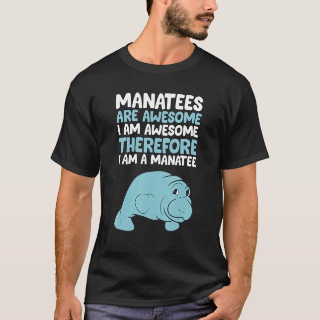 Manatees sind Phantastisch, ich bin Phantastisch,  T-Shirt (Vorderseite)