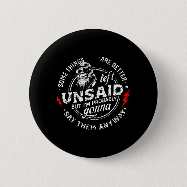 Manche Dinge bleiben besser ungesagt, aber ich bin Button (Vorderseite)